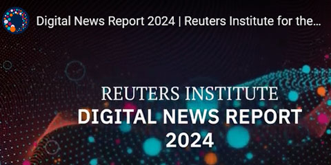 2024 Digital News Report reveals rising challenges and shifting trends in global media